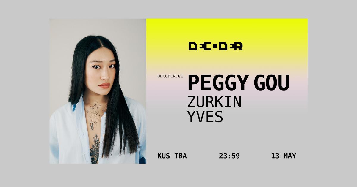 DECODER: PEGGY GOU / ZURKIN / YVES
